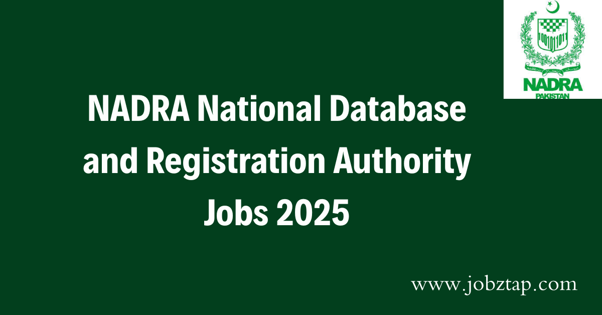 NADRA National Database and Registration Authority Jobs 2025