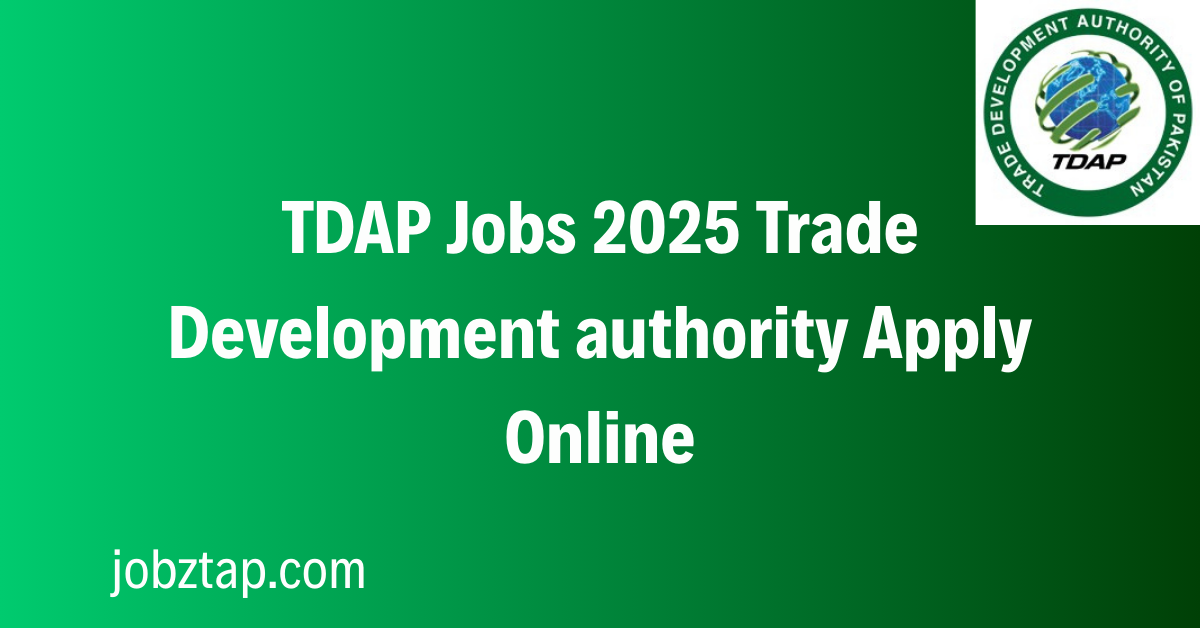 TDAP Jobs 2025 Trade Development authority Apply Online