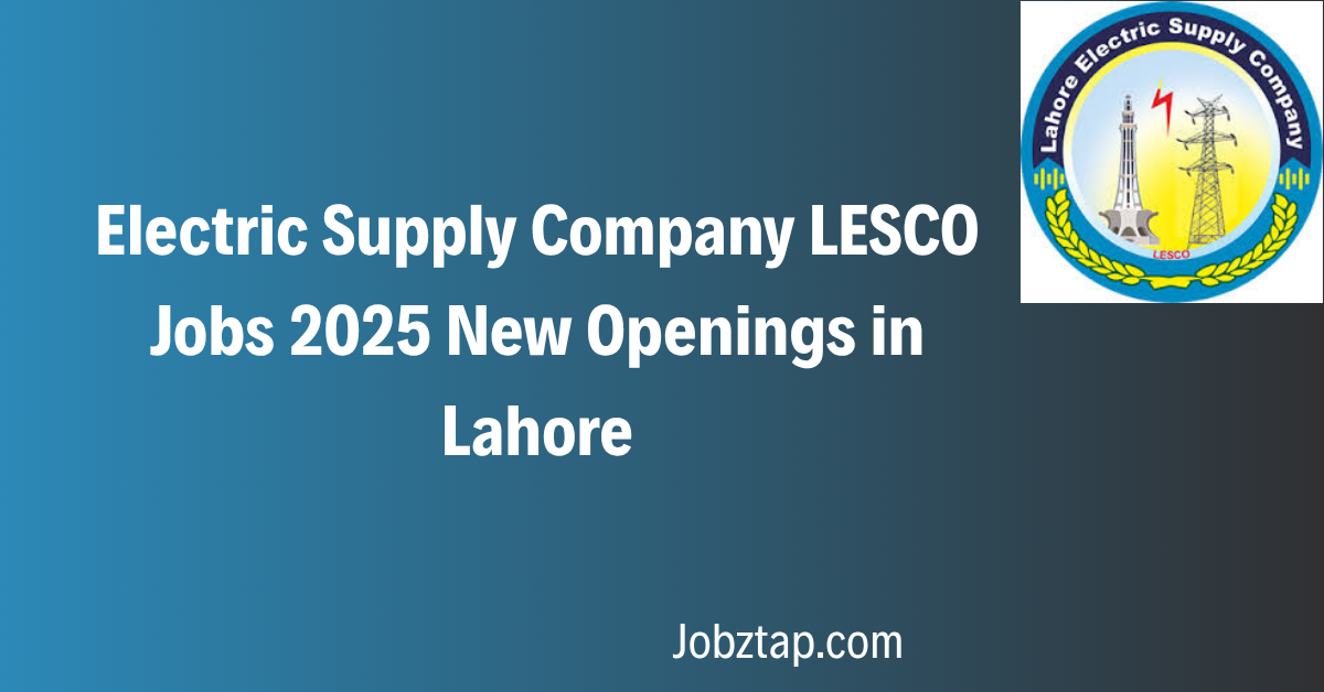 Electric Supply Company LESCO Jobs 2025 New Openings in Lahore