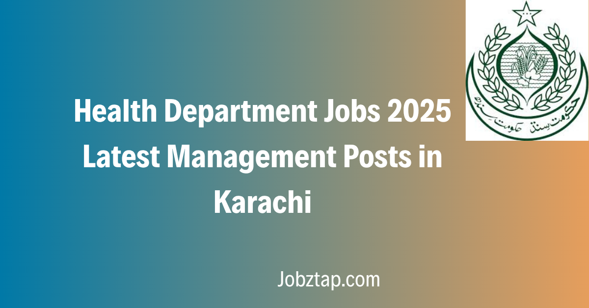 Health Department Jobs 2025 Latest Management Posts in Karachi