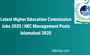 Latest Higher Education Commission Jobs 2025 HEC Management Posts Islamabad 2025